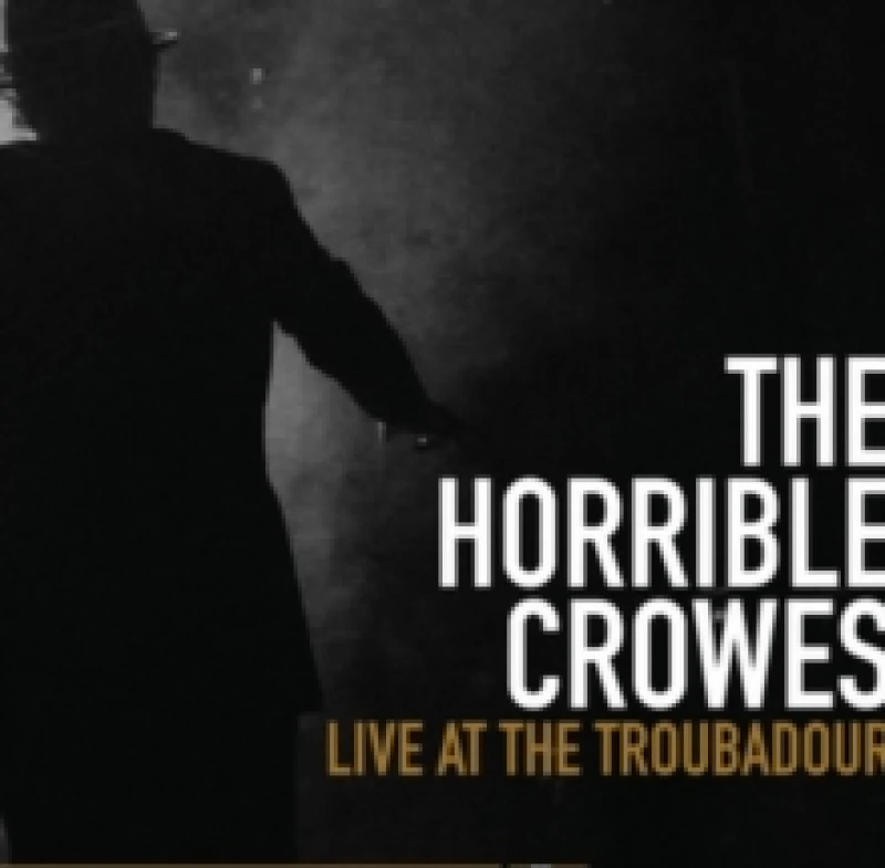 Image of Horrible Crowes - Live at The Troubadour (Music CD) Music CDs - Music CD