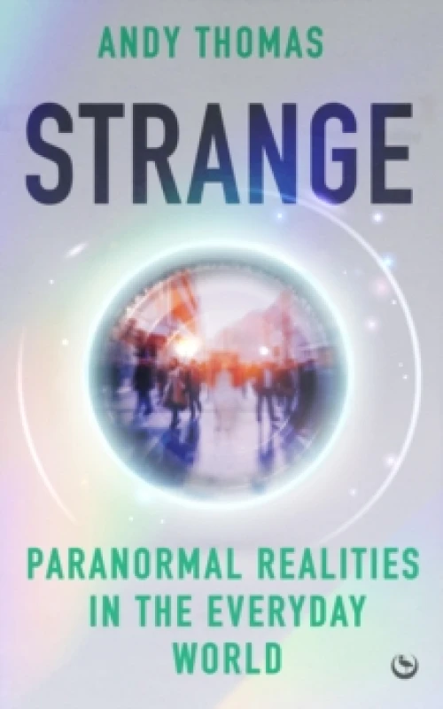 Image of Strange : Paranormal Realities in the Everyday World Paperback / softback