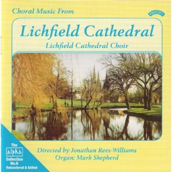 Image of The Choir of Lichfield Cathedral - Choral Music from Lichfield Cathedral (Williams, Shepherd) CD
