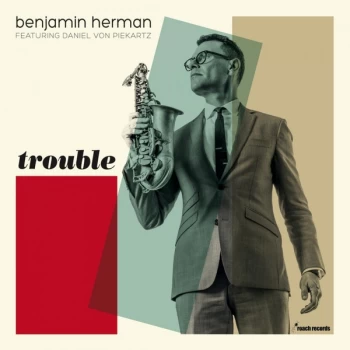 Image of Benjamin Herman Featuring Daniel von Piekartz - Trouble Limited Edition Transparent Green Vinyl
