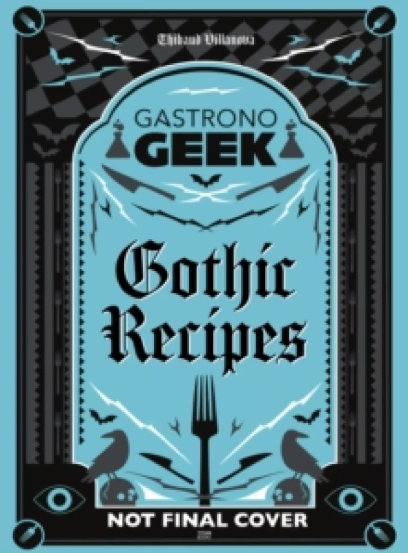 Image of Gastronogeek Gothic Recipes Hardback