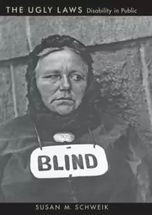 Image of The Ugly Laws : Disability in Public