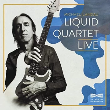 Image of Michael Landau - Liquid Quartet Live CD