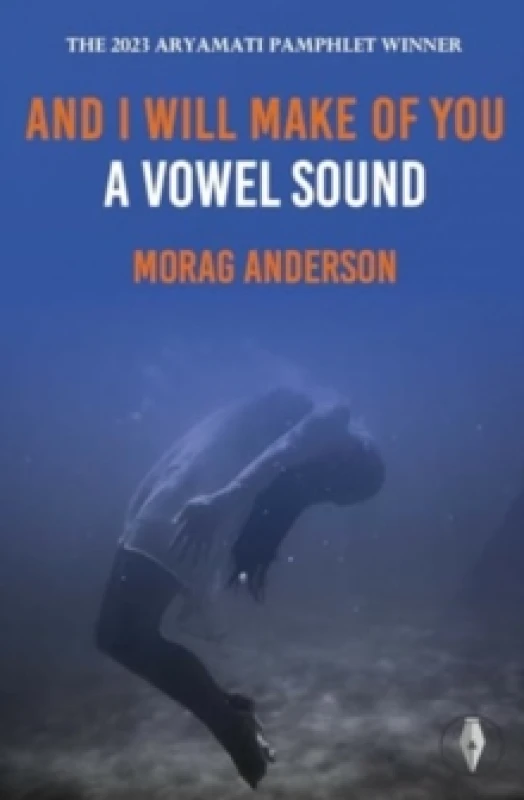 Image of And I Will Make of You a Vowel Sound Paperback / softback