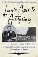 Image of lincoln comes to gettysburg the creation of the soldiers national cemetery