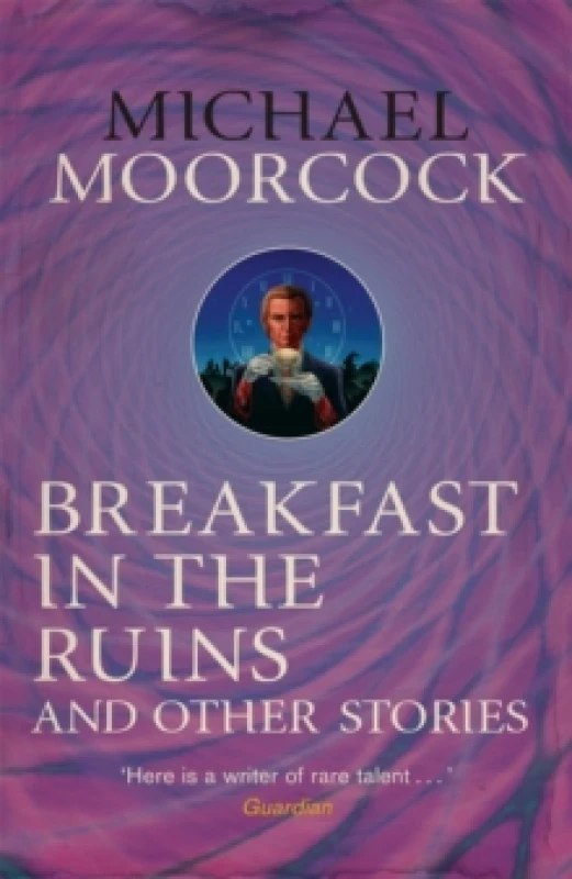 Image of Breakfast in the Ruins and Other Stories : The Best Short Fiction Of Michael Moorcock Volume 3 Paperback / softback