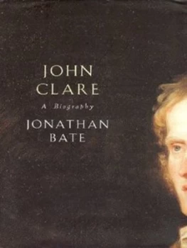 Image of John Clare by Jonathan Bate Hardback