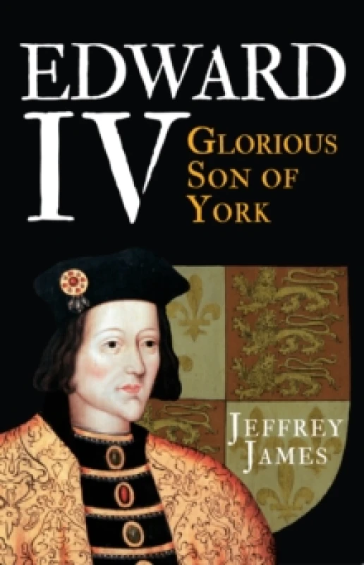 Image of Edward IV : Glorious Son of York Paperback / softback