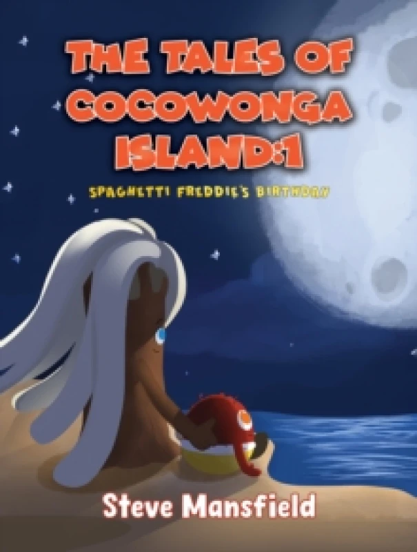 Image of The Tales of Cocowonga Island:1 : Spaghetti Freddie's Birthday Paperback / softback