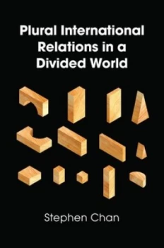 Image of Plural International Relations in a Divided World by Stephen Chan Book