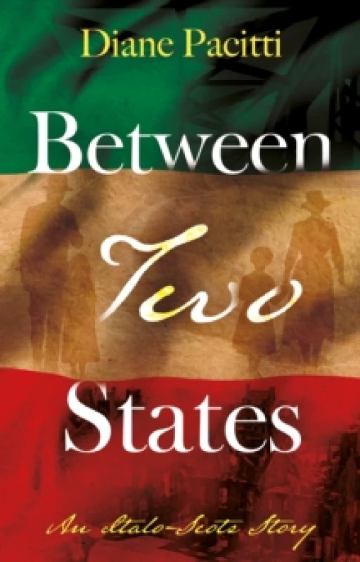 Image of Between Two States : An Italo-Scots Story Paperback / softback