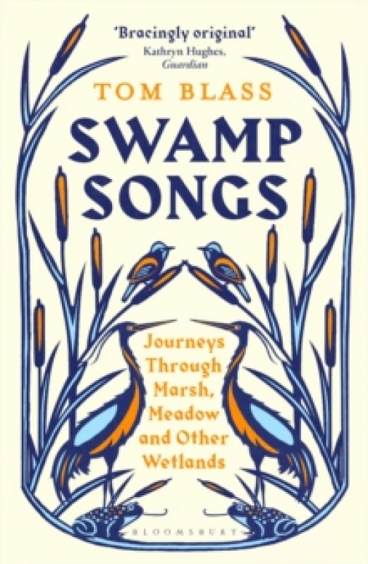 Image of Swamp Songs : Journeys Through Marsh, Meadow and Other Wetlands Paperback / softback