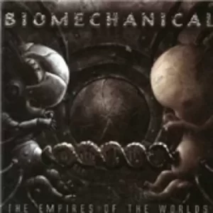 Image of Biomechanical The Empires Of The Worlds CD
