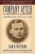 Image of company aytch or a side show of the big show a memoir of the civil war