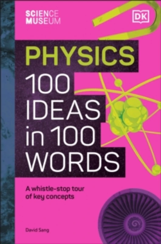 Image of 100 Physics Ideas in 100 Words. Hardback. By Science Museum Great Britain Books