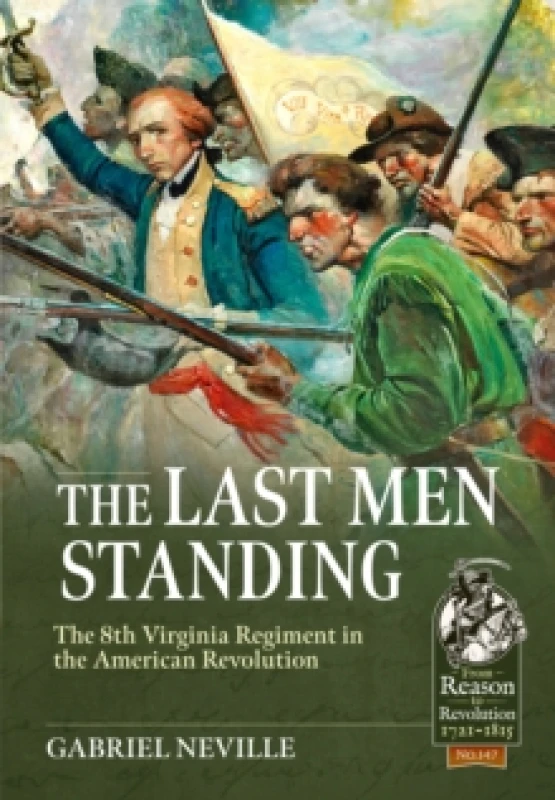 Image of The Last Men Standing : The 8th Virginia Regiment in the American Revolution Paperback / softback