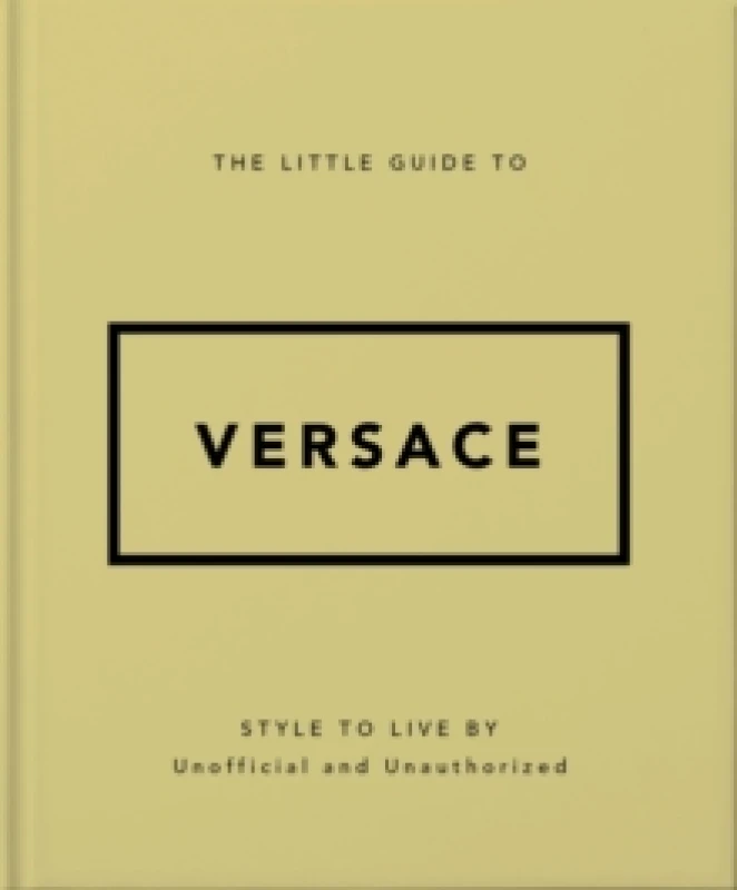 Image of The Little Guide to Versace. Hardback. By Orange Hippo Books