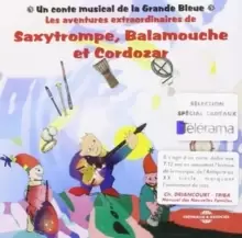 Image of Les Aventures Extraordinaires De Saxytrompe/Balamouche/Cordozar