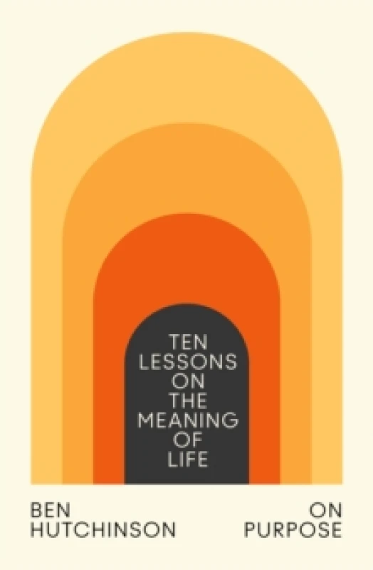 Image of On Purpose. Hardback. By Ben Hutchinson Books