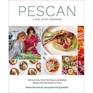 Image of Pescan A Feel Good Cookbook Hardback 2019