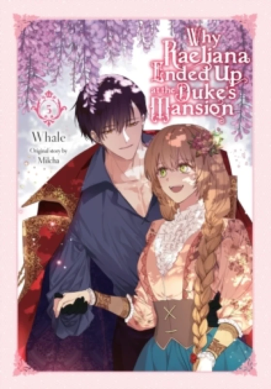 Image of Why Raeliana Ended Up at the Duke's Mansion, Vol. 5 Paperback / softback