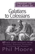 Image of straight to the heart of galatians to colossians 60 bite sized insights