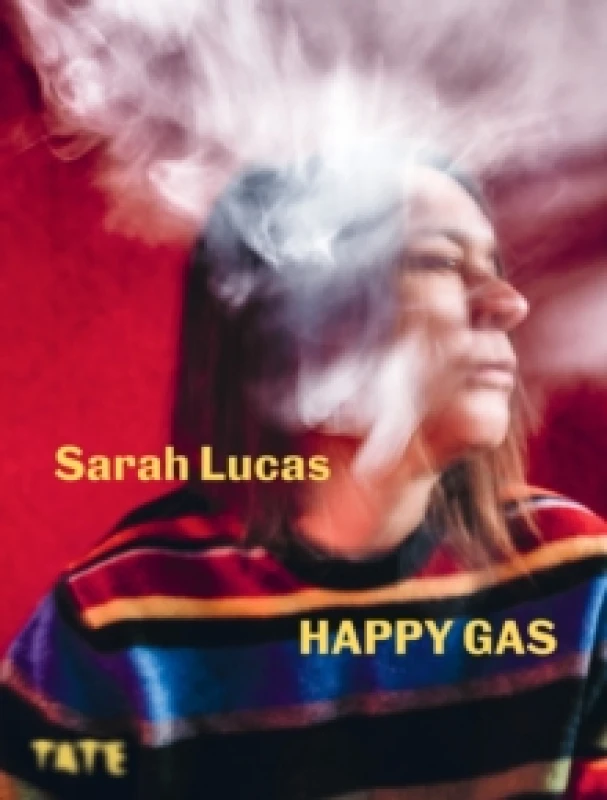Image of Sarah Lucas : Happy Gas Paperback / softback