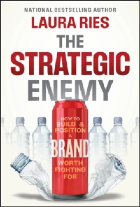 Image of The Strategic Enemy : How to Build and Position a Brand Worth Fighting For Hardback