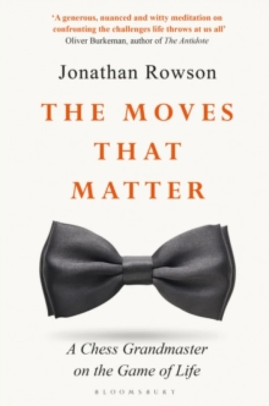 Image of The Moves that Matter : A Chess Grandmaster on the Game of Life Paperback / softback