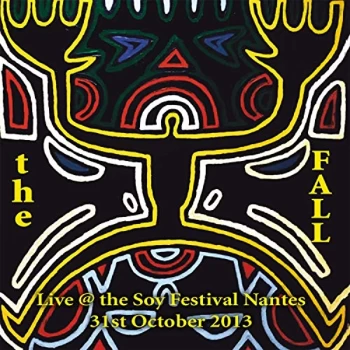 Image of The Fall - Live at the Soy Festival, Nantes, 31st October 2013 CD
