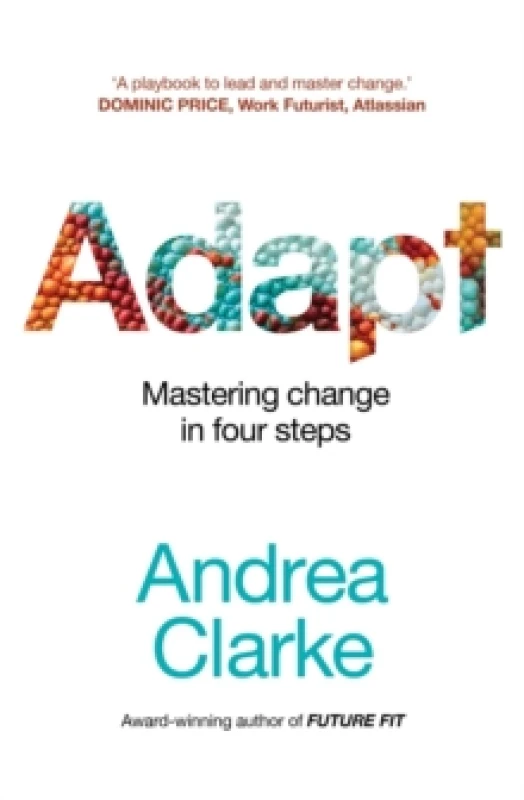Image of Adapt : Mastering change in four steps Paperback / softback