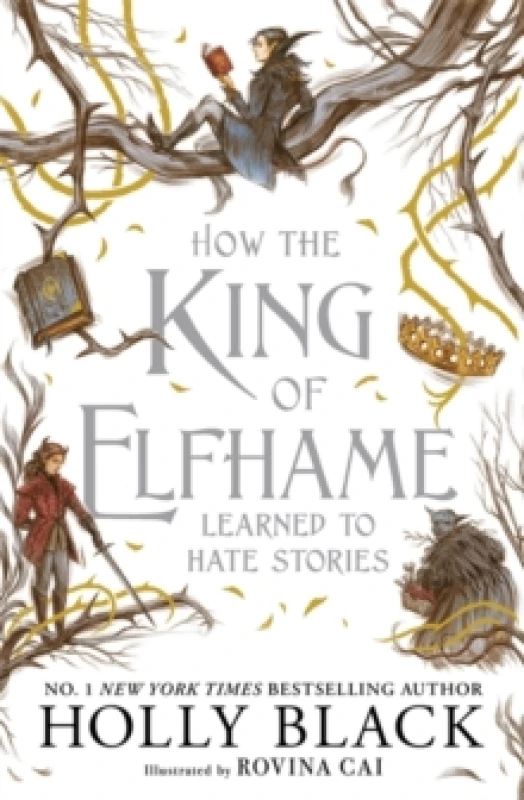 Image of How the King of Elfhame Learned to Hate Stories (The Folk of the Air series) : a stunning full colour edition set in the faerie world of Elfhame Paper