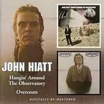 Image of John Hiatt - Hangin Around The Observatory/Overcoats (Music CD)