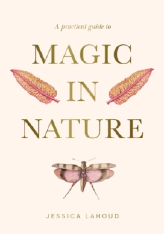 Image of A Practical Guide to Magic in Nature Hardback