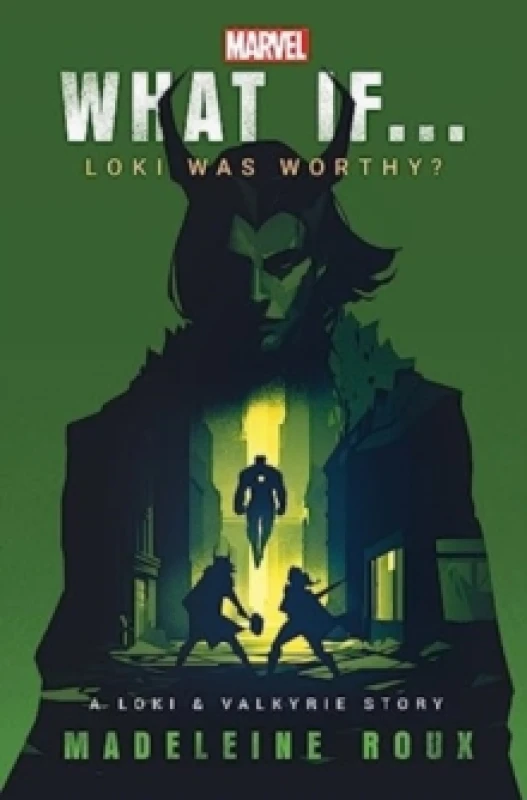 Image of What If. . . Loki Was Worthy? A Loki and Valkyrie Story Paperback / softback