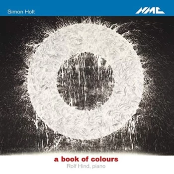 Image of Rolf Hind, piano - Simon Holt: A Book of Colours CD