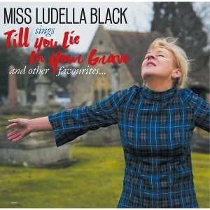 Image of Miss Ludella Black - Till You Lie In Your Grave Vinyl