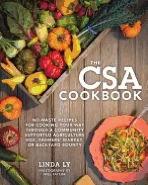Image of csa cookbook no waste recipes for cooking your way through a community supp