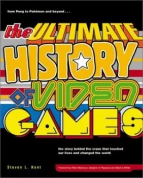 Image of The Ultimate History of Video Games by Steven L. Kent Paperback