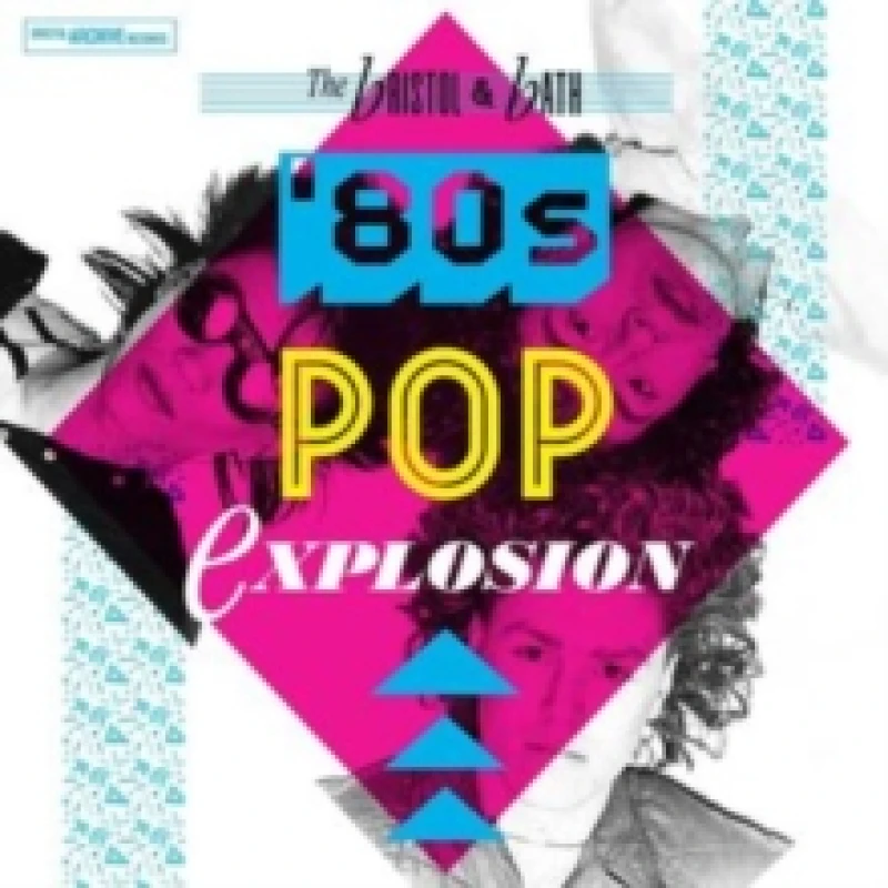 Image of The Bristol and Bath '80s Pop Explosion Vinyl
