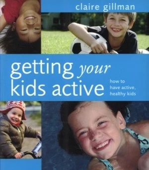 Image of Getting Your Kids Active by Claire Gillman Book