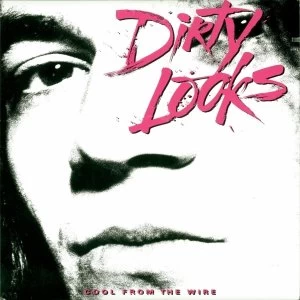 Image of Dirty Looks - Cool from the Wire CD
