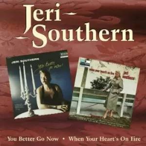 Image of You Better Go Now/When Your Hearts On Fire by Jeri Southern CD Album
