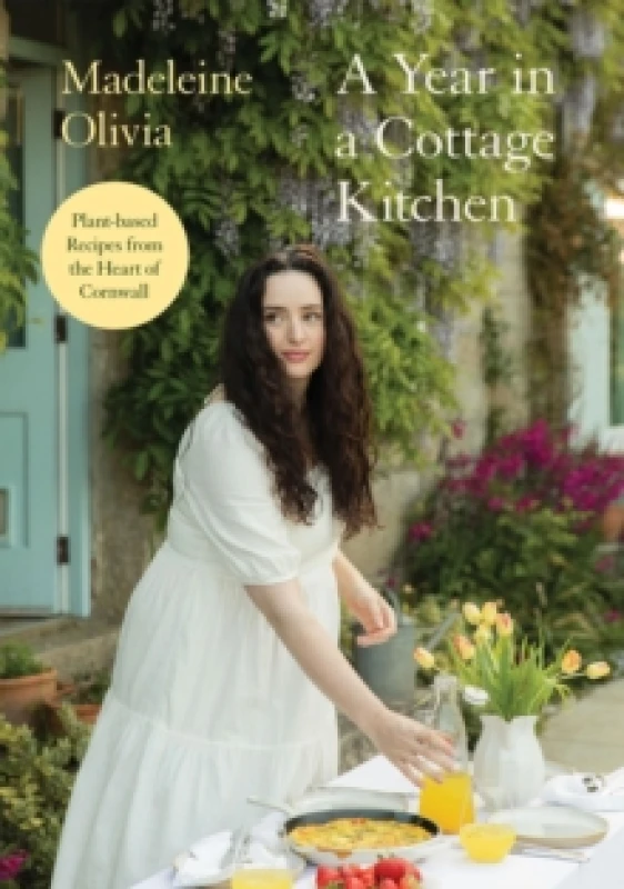 Image of A Year in a Cottage Kitchen : Plant-based Recipes from the Heart of Cornwall Hardback