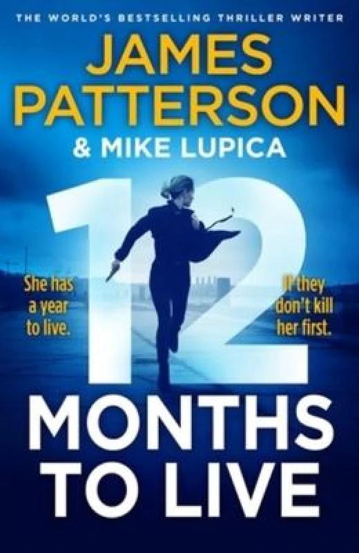 Image of 12 Months to Live. Hardback. By James Patterson Books