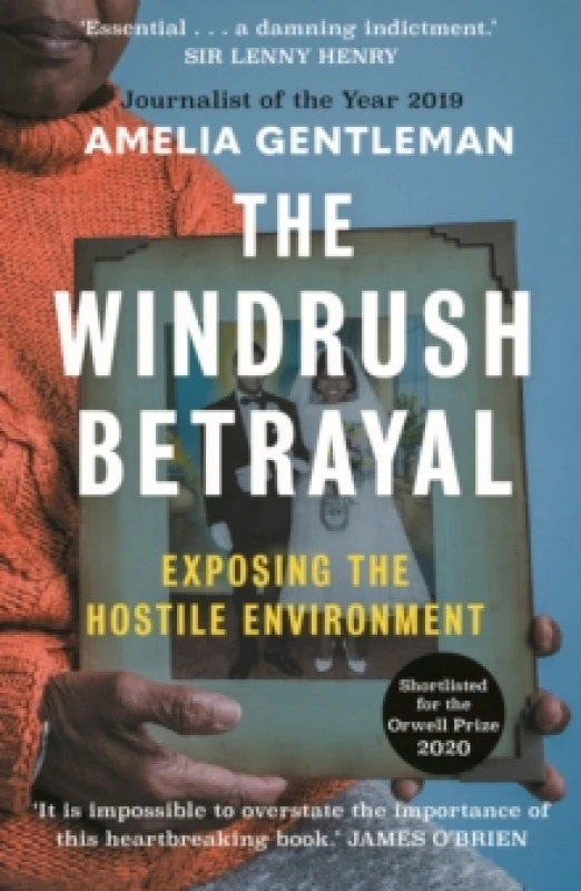 Image of The Windrush Betrayal : Exposing the Hostile Environment Paperback / softback
