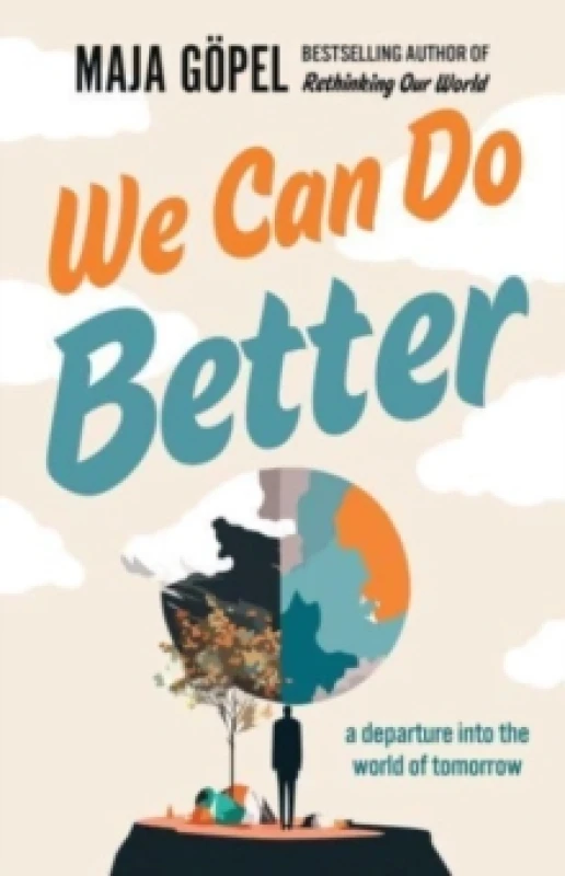 Image of We Can Do Better : a departure into the world of tomorrow Paperback / softback