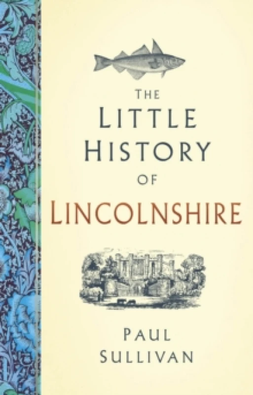 Image of The Little History of Lincolnshire Hardback
