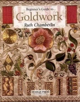 Image of Beginners Guide to Goldwork by Ruth Chamberlin Paperback