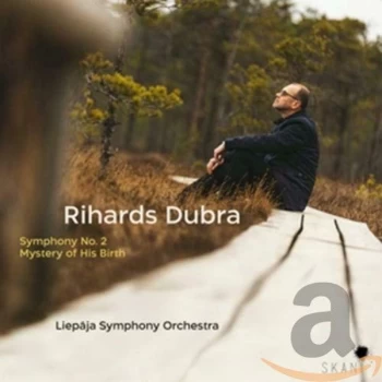 Image of Eriks Kirsfelds, Liepaja Symphony Orchestra & Atvars Lakstigala - Rihards Dubra: Symphony No. 2/Mystery of His Birth CD